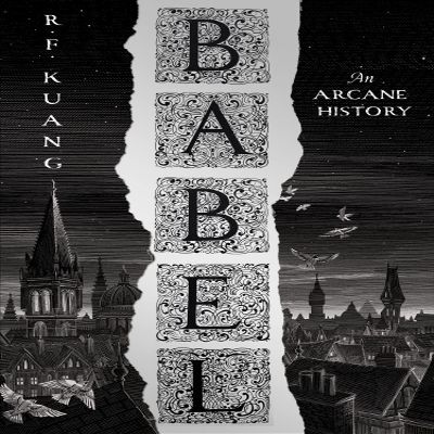 Babel: SUNDAY TIMES and #1 NYT bestseller and most anticipated fantasy book of 2022