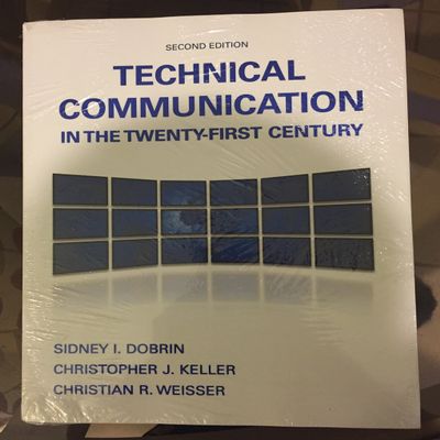 Technical Communication in the Twenty-First Century (2nd Edition)