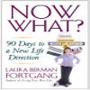 Now What? : 90 Days to a New Life Direction view 1