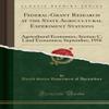 Federal-Grant Research at the State Agricultural Experiment Stations: Agricultural Economics, Section C, Land Economics; September, 1956 (Classic Reprint) view 1