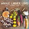 Whole Larder Love: Grow Gather Hunt Cook view 1