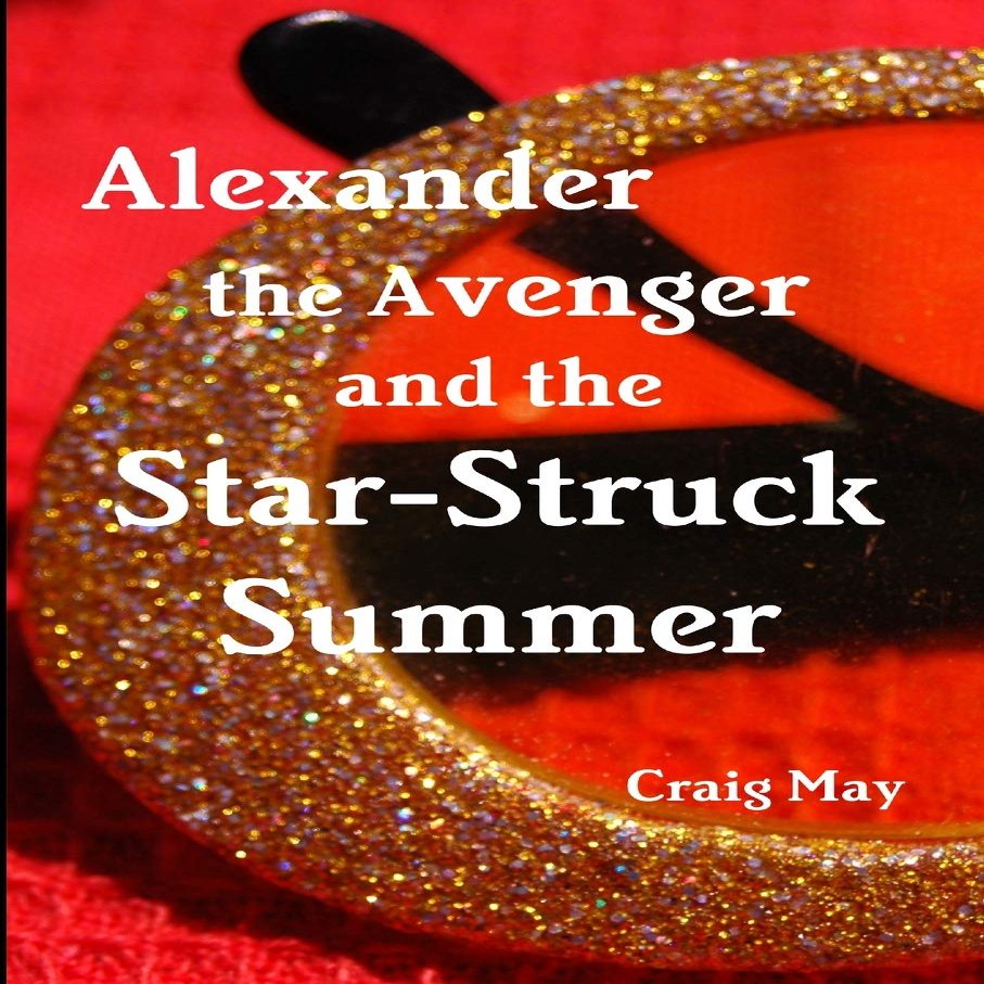 Alexander the Avenger and the Star-Struck Summer