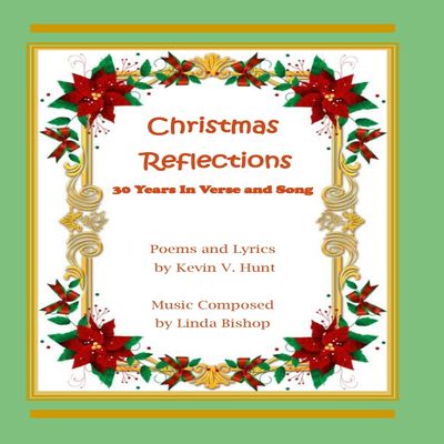 Christmas Reflections: 30 Years of Verse and Song