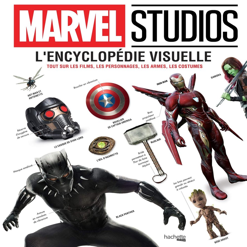 Marvel L'Encyclopdie Visuelle: Tout sur les films, les personnages, les armes, les costumes