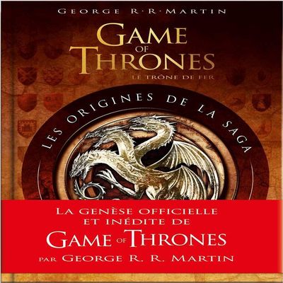 Game of Thrones, le Trne de fer : Les Origines de la saga
