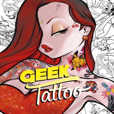 GEEK TATTOO - Coffret Collector: La pop culture dans la peau. Avec une planche de tattoos exclusifs