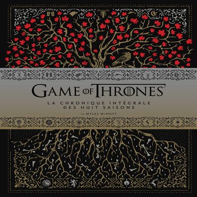 Game of Thrones, la chronique intgrale des huit saisons