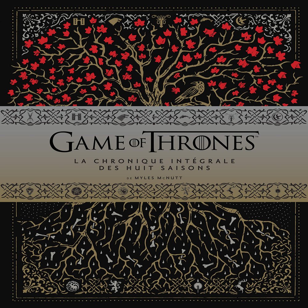 Game of Thrones, la chronique intgrale des huit saisons