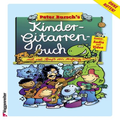 Peter Burschs Kinder- Gitarrenbuch. Mit viel Spa von Anfang an.