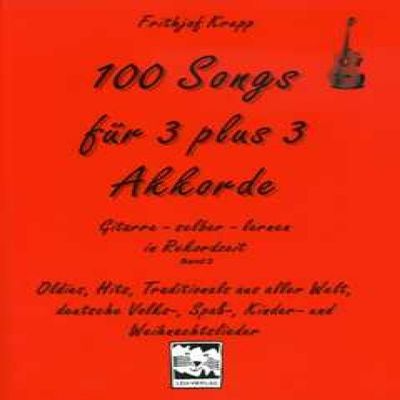 100 Songs fr 3 plus 3 Akkorde.