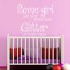 Some Girls Are Just Born With Glitter In Their Veins Vinyl Wall Art Inspirational Quotes and Saying Home Decor Nursery Decal StickerSmall,White view 2