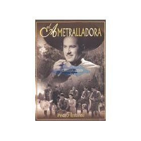 EL AMETRALLADORA, PEDRO INFANTE ,dvd