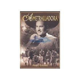 EL AMETRALLADORA, PEDRO INFANTE ,dvd