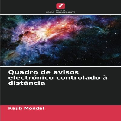 Quadro de avisos electrnico controlado distncia (Portuguese Edition)