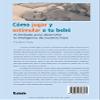Cmo jugar y estimular a tu beb: Actividades para desarrollar la inteligencia de nuestros hijos (Spanish Edition) view 2