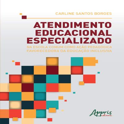 Atendimento educacional especializado na escola comum como ao pedaggica favorecedora da educao inclusiva