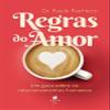 Regras Do Amor: Um Guia Sobre Os Relacionamentos Humanos view 1