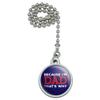 GRAPHICS & MORE Because I'm Dad That's Why Funny Ceiling Fan and Light Pull Chain view 1