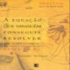 A Equao Que Ningum Conseguia Resolver (Em Portuguese do Brasil) view 1