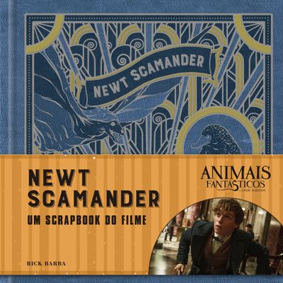 Animais Fantasticos E Onde Habitam. Newt Scamander. O Scrapbook Do Filme