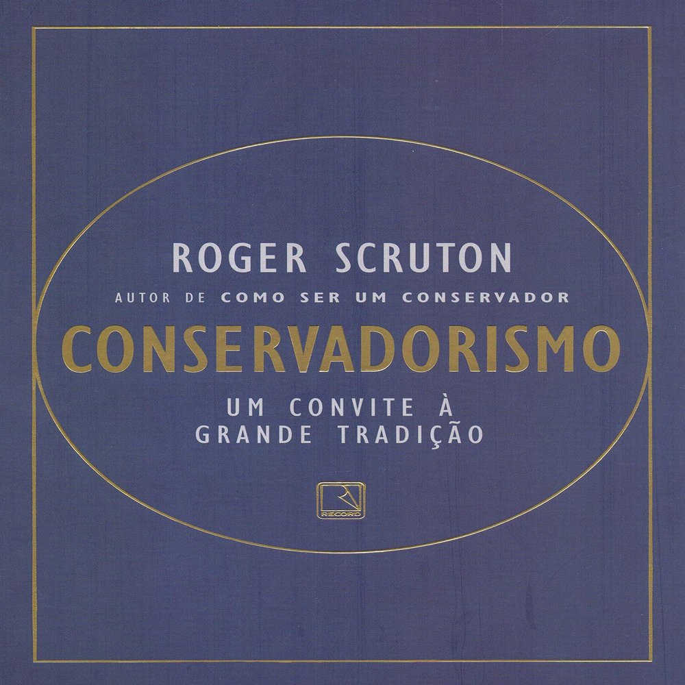 Conservadorismo (Em Portugues do Brasil)