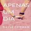Apenas um dia (Apenas um dia - Livro 1) view 1
