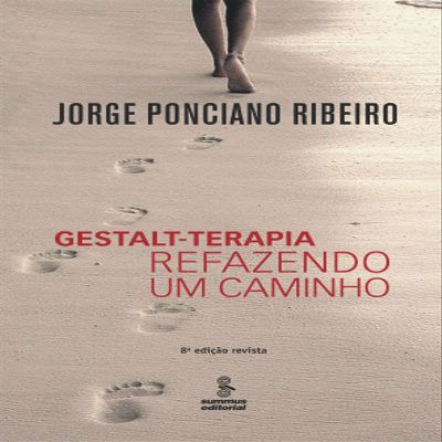 Gestalt-Terapia: Refazendo um Caminho