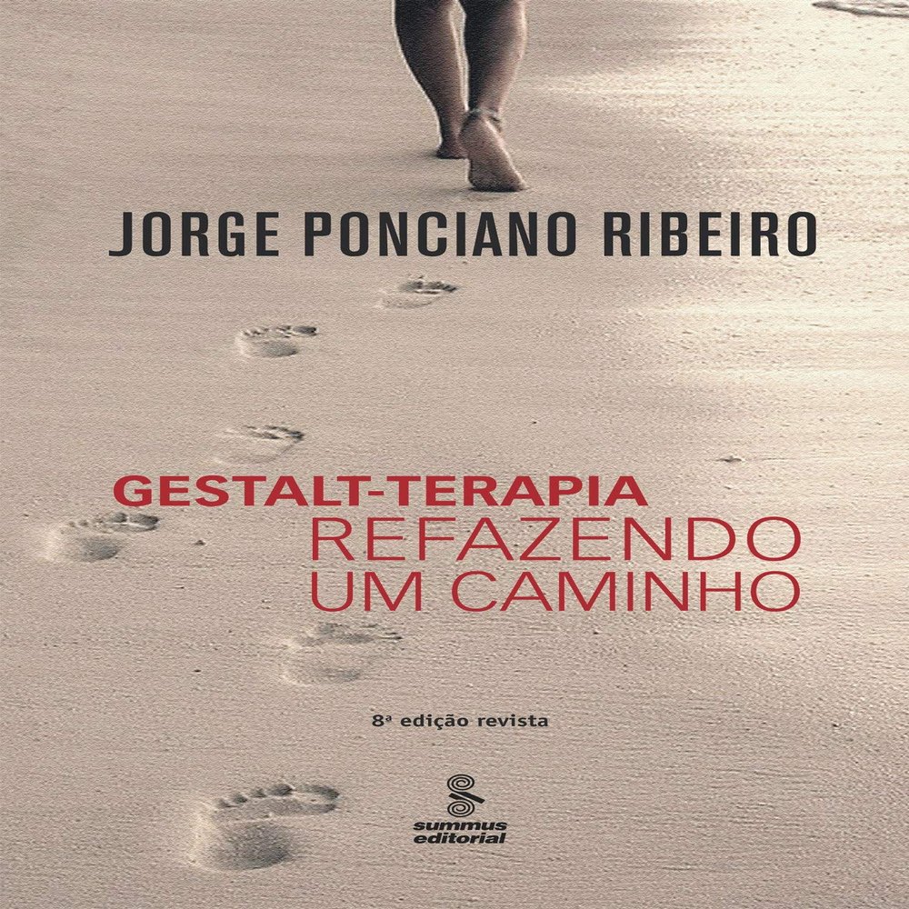 Gestalt-Terapia: Refazendo um Caminho