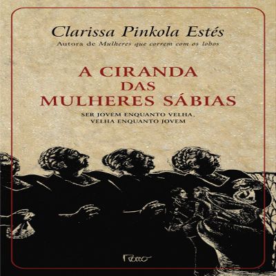 Ciranda das Mulheres Sabias: Ser Jovem Enquanto Ve (Em Portugues do Brasil)