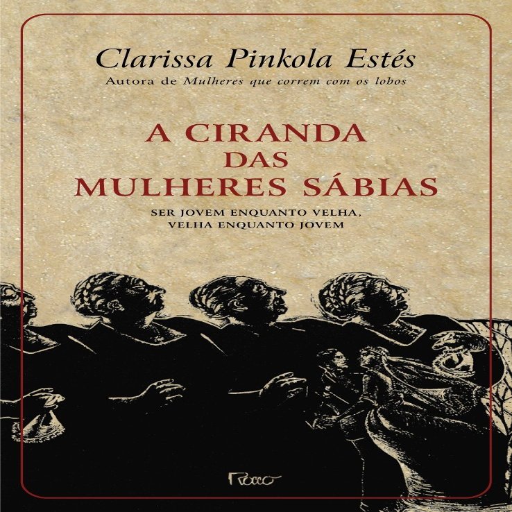 Ciranda das Mulheres Sabias: Ser Jovem Enquanto Ve (Em Portugues do Brasil)
