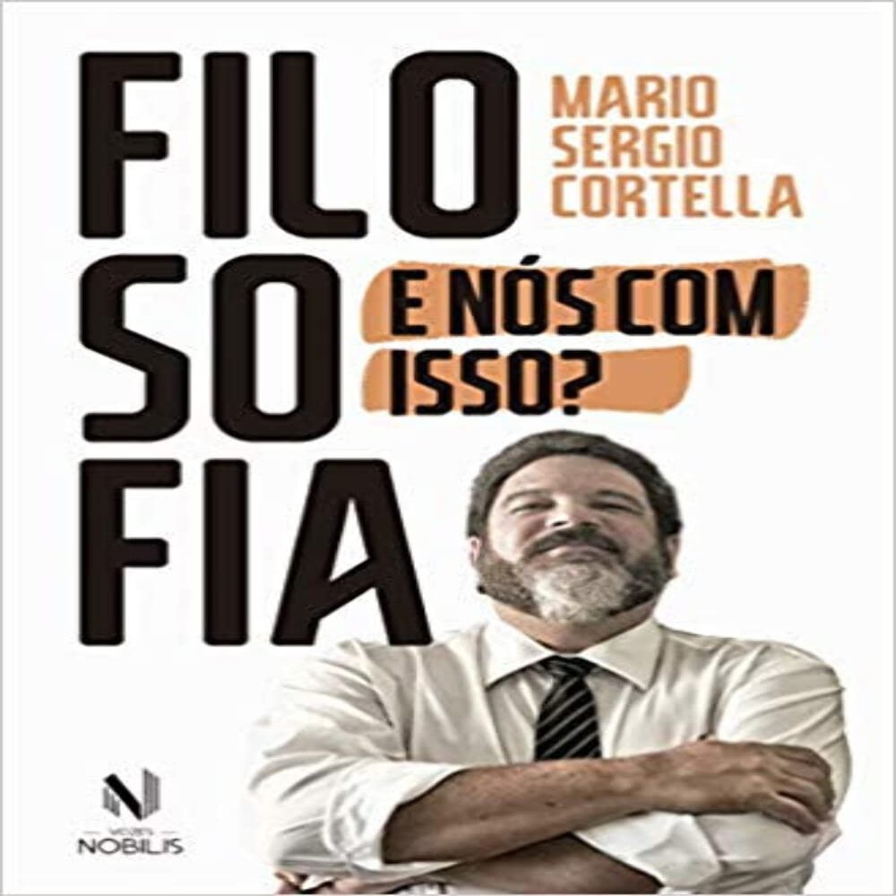 Filosofia. E Nos Com Isso (Em Portugues do Brasil)