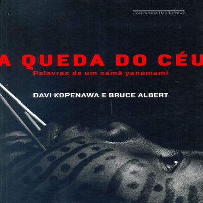 A Queda do Ceu: Palavras de Um Xama Yanomami (Em Portugues do Brasil)