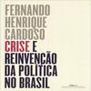 Crise e Reinvencao da Politica no Brasil (Em Portugues do Brasil) view 1