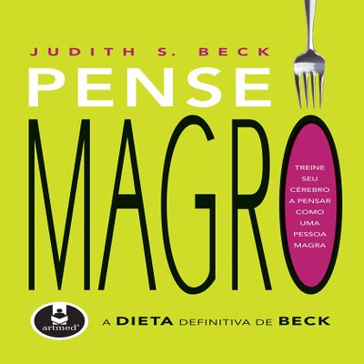 Pense Magro: A Dieta Definitiva de Beck (Em Portugues do Brasil)