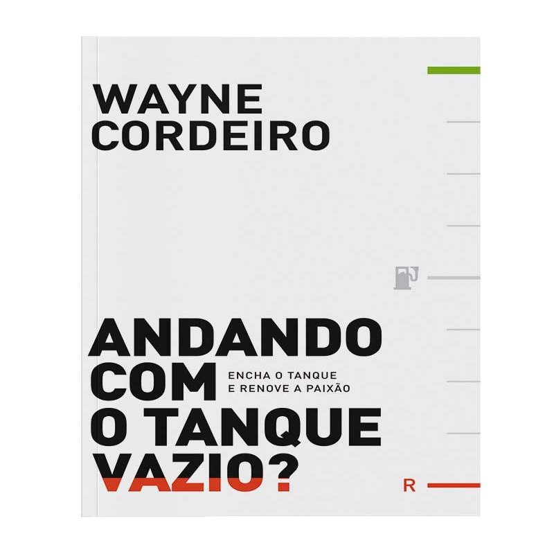 Andando com o tanque vazio? Encha o tanque e renove a paixo (Em Portugues do Brasil)