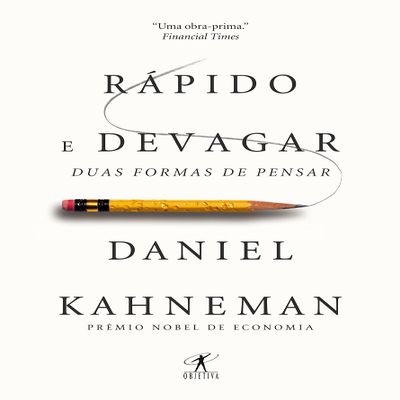 Rapido e Devagar: Duas Formas de Pensar (Em Portugues do Brasil)