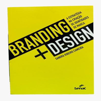 Branding + Design: A Estrategia na Criacao de Identidades de Marca