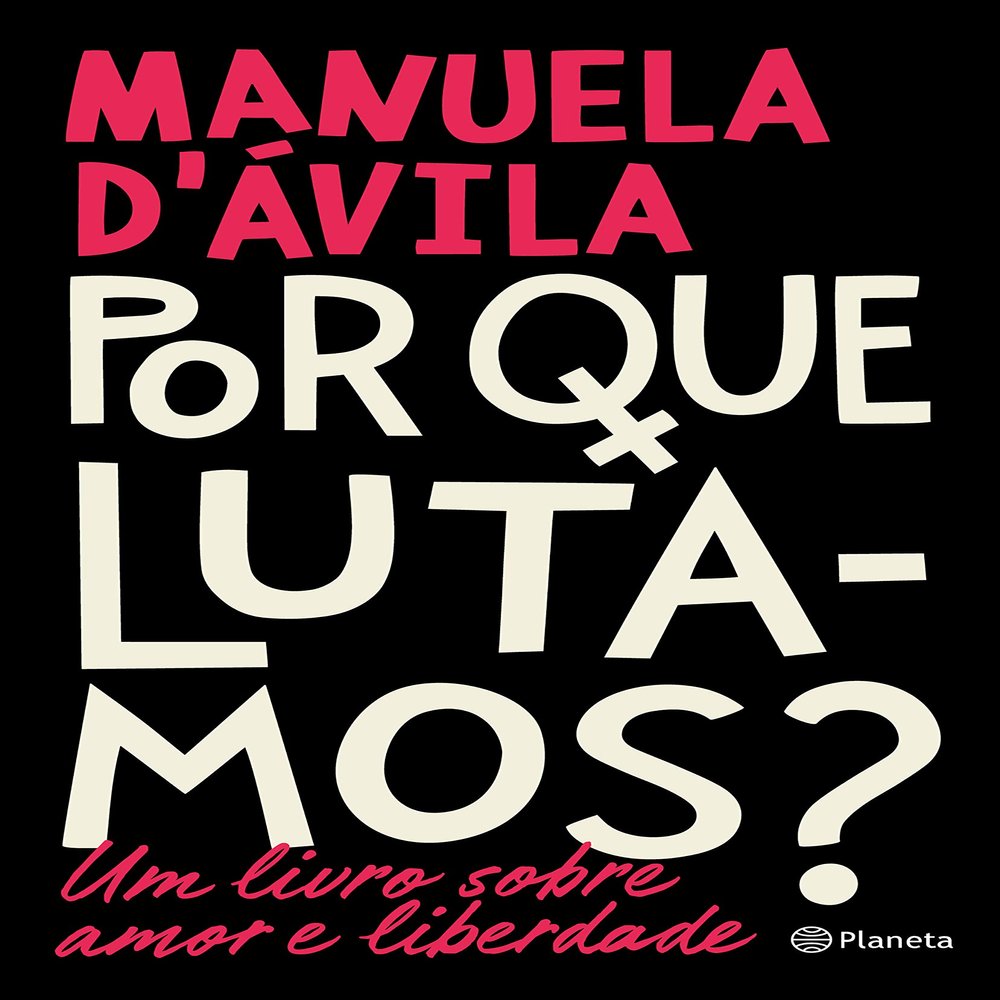 Por Que Lutamos - Um livro sobre amor e liberdade (Em Portugues do Brasil)
