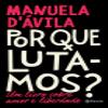 Por Que Lutamos - Um livro sobre amor e liberdade (Em Portugues do Brasil) view 1