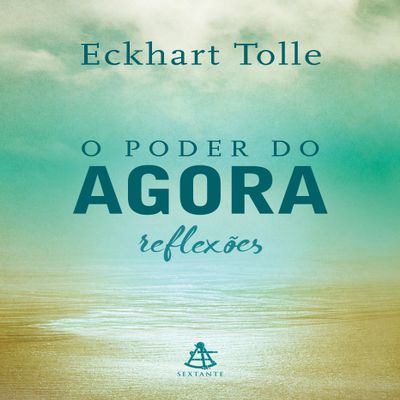 O Poder do Agora - Reflexoes (Em Portugues do Brasil)