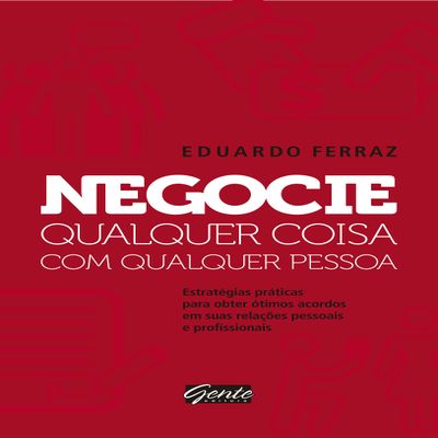 Negocie Qualquer Coisa Com Qualquer Pessoa (Em Portugues do Brasil)