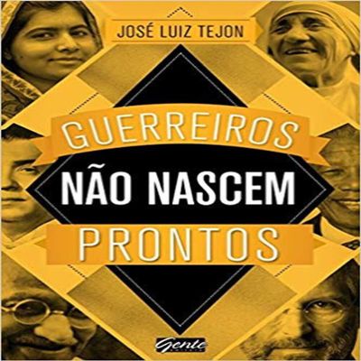 Guerreiros Nao Nascem Prontos (Em Portugues do Brasil)