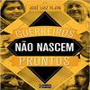 Guerreiros Nao Nascem Prontos (Em Portugues do Brasil) view 1