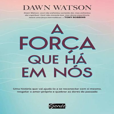 A Forca que Ha em Nos (Em Portugues do Brasil)