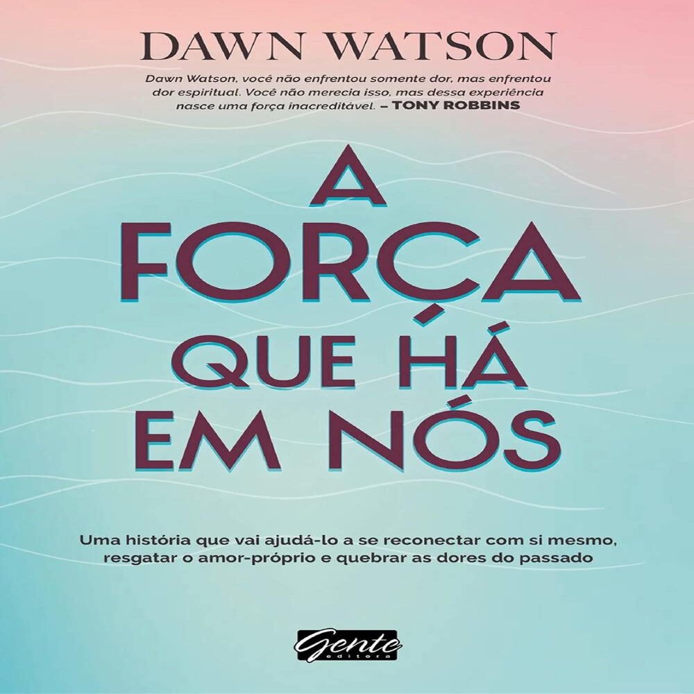 A Forca que Ha em Nos (Em Portugues do Brasil)