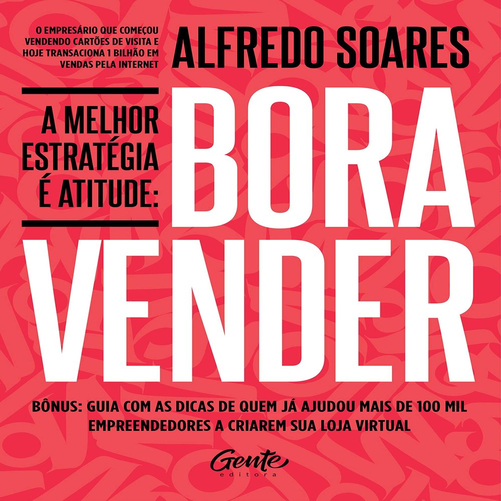 Bora Vender - A Melhor Estrategia e Atitude (Em Portugues do Brasil)