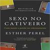 Sexo no Cativeiro. Como Manter a Paixao nos Relacionamentos (Em Portugues do Brasil) view 1