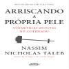 Arriscando a Propria Pele. Assimetrias Ocultas no Cotidiano (Em Portugues do Brasil) view 1