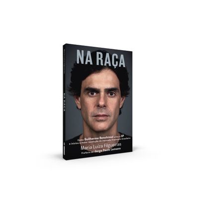 Na raca como Guilherme Benchimol criou a XP e iniciou a maior revolucao do mercado financeiro brasileiro (Em Portugues do Brasil)