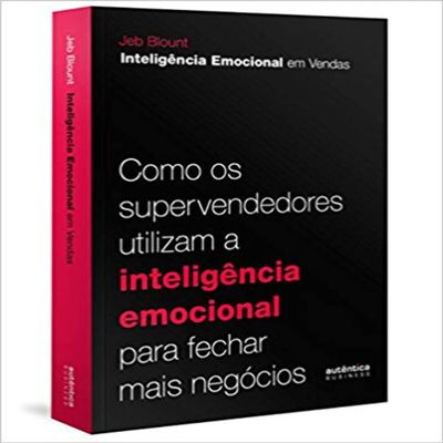 Inteligncia Emocional em Vendas: como os supervendedores utilizam a inteligncia emocional para fechar mais negcios (Em Portugues do Brasil)
